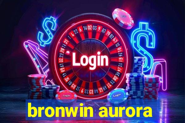 bronwin aurora